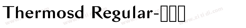 Thermosd Regular字体转换 Thermosd Regular字体转换